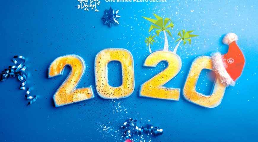 2020 année zéro déchet : nos voeux pour cette année