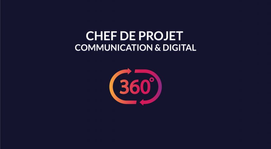 On cherche un ” Chef de projet communication & digital 360° h/f “